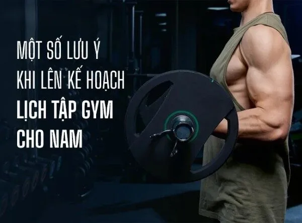 Lưu ý khi lên lịch tập gym 6 buổi 1 tuần cho nam